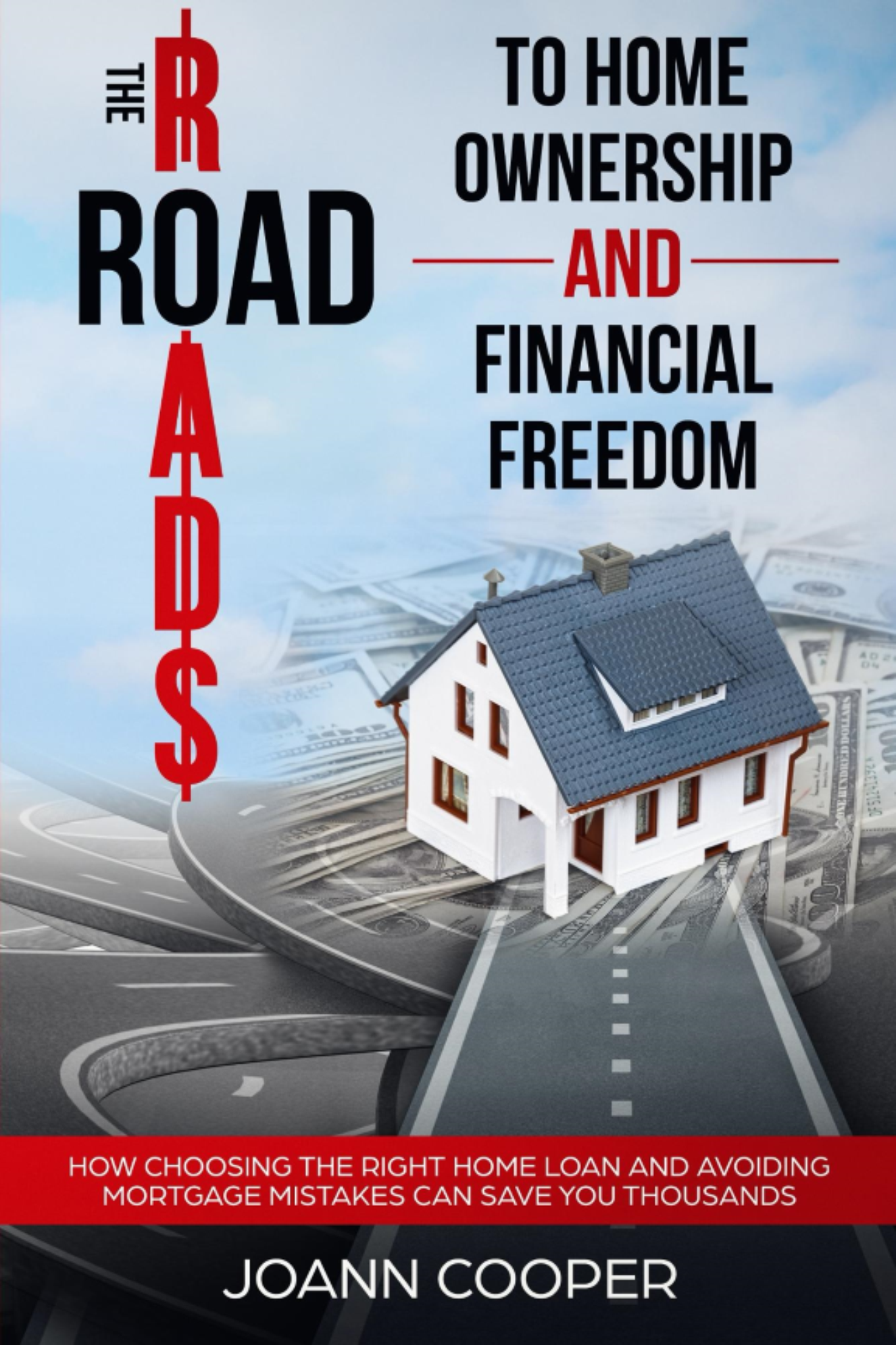 The Road to Home Ownership and Financial Freedom